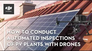 How to Conduct Automated Inspections of PV Plants with the Matrice 300 RTK