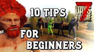 7 Days to Die | Alpha 18.4 | Beginners Tips and Tricks | Top 10 Tips & Tricks