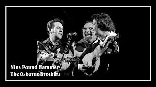 Nine Pound Hammer - The Osborne Brothers