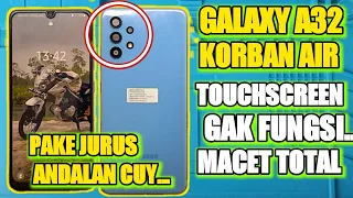 SAMSUNG GALAXY A32 TOUCHSCREEN TIDAK BERFUNGSI‼️ AKIBAT HABIS KECEBUR AIR‼️ JKS opreker handphone