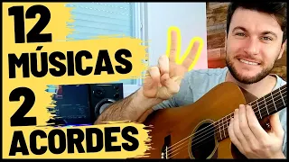 12 Músicas FÁCEIS com 2 Acordes