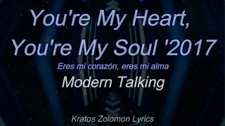 Modern Talking | You're my heart, you're my soul 2017 (Sub Español)(Lyrics English)