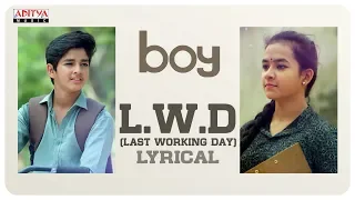 L.W.D (Last Working Day) Lyrical | Boy Movie Songs | Lakshya Sinha, Sahiti | Amar Viswaraj