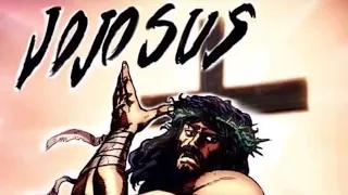 Jesus is a JoJo reference 😇