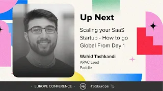 Scaling your SaaS Startup -How to go Global From Day 1- Wahid Tashkandi, Paddle