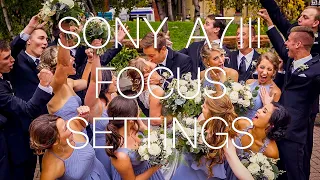 Sony A7III AUTOFOCUS Settings For Wedding Videography