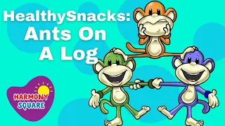 Healthy Snacks: Ants on a Log - More Great Fun and Monkey Doos Harmony Square Songs for Kids