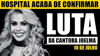 HOSPITAL ACABA DE CONFIRMAR: nossa amada JOELMA 🥺