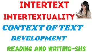 Intertext/intertextuality| Context of Text Development| Reading and Writing-Senior High School