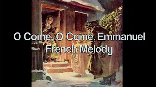 O Come, O Come, Emmanuel - French Melody