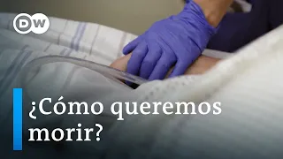 Elegir la manera en que se quiere morir | DW Documental