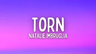 Natalie Imbruglia - Torn (Lyrics)