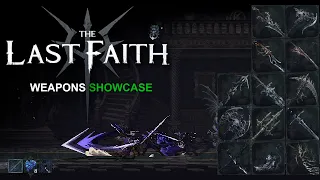 THE LAST FAITH - All Weapons Showcase