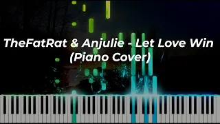 TheFatRat & Anjulie - Let Love Win (Piano Cover)