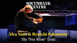 Alva Noto & Ryuichi Sakamoto: 'By This River' (Live)
