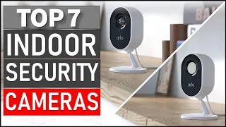 Best Indoor Security Cameras on The Market in 2024 | Top 7 Best Indoor Security Cameras 2024