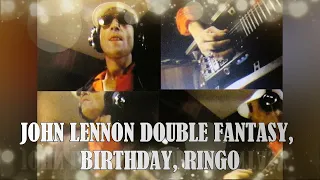 John Lennon Double Fantasy, a Birthday, and Ringo