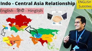 Indo-Central Asia Relationship - भारत-मध्य एशिया संबंध | Connect Central Asia Policy