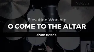 O Come To The Altar - Elevation Worship (Drum Tutorial/Play-through)