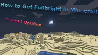 How to get Fullbright in Minecraft Without Optifine