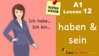 Revised - A1 - Lesson 12 | haben und sein | Verb conjugation | Learn German