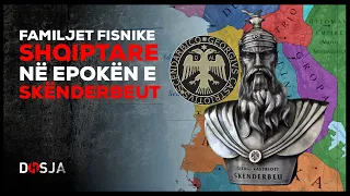 Familjet fisnike shqiptare në epokën e Skënderbeut - DOSJA HISTORIKE