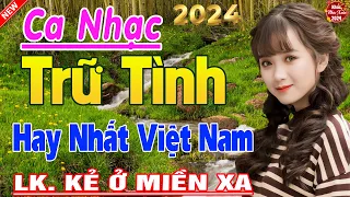 Tốp 20 Bài Ca Nhạc Bolero Chọn Lọc ✨ LK Ca Nhạc Xưa TOÀN BÀI HAY Bất Hủ  KHÔNG QUẢNG CÁO Phê Cả Xóm