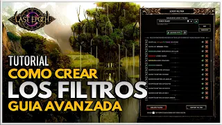 💀 Last Epoch | GUIA DE FILTROS | Como crear un FILTRO AVANZADO - Tutorial en Español