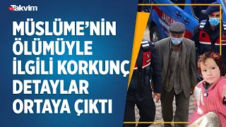 Yörük kızı minik Müslüme'nin dedesi tutuklandı! Dedenin DNA'ları Müslüme'de mi çıktı? İşte son durum