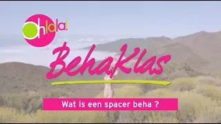 BehaKlas 8: De spacer beha