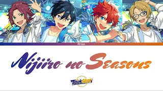 「 ES!! 」Nijiiro no Season- Trickstar [KAN-ROM-ENG]