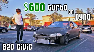 $600 Turbo Kit Dyno Day - B20 Civic