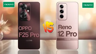 Oppo F25 Pro 5G Vs OPPO Reno 12 Pro 5G