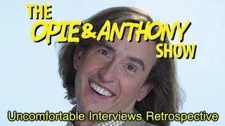 Opie & Anthony: Uncomfortable Interviews Retrospective (08/26-09/03/08)