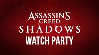 Assassin's Creed Shadows: Official Cinematic World Premiere Trailer Watch Party