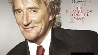 ROD STEWART ☊ Thanks For The Memory: The Great American Songbook, Vol. 4