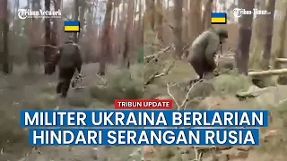 Momen Prajurit Ukraina Lari Pontang-panting Hindari Serangan Brutal Rusia!