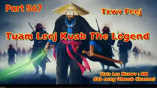 Tuam Leej Kuab The Legend Hmong Warrior ( Part 567 ) 04/10/2023