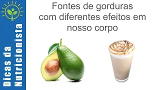 Por que a gordura do milkshake faz mal e a gordura do abacate faz bem?