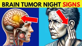 Recognizing 10 NIGHTTIME Signs of a BRAIN TUMOR (You Must Not Ignore)