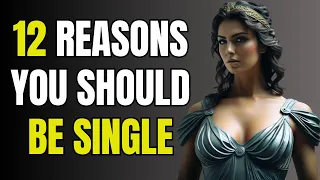 12 Reasons Why It’s Better to Be Single | Stoicism