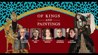 OF KINGS AND PAINTINGS - A Panel Discussion about Iranian Qajar Art