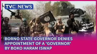 Borno State Governor Denies Appointment Of A 'Governor' By Boko Haram  ISWAP