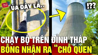 Đăng Clip 'CHẠY BỘ' trên đỉnh tháp, dân tình bỗng nhận ra 'CHỖ QUEN' ở trong PHI PHAI | Động Tiin