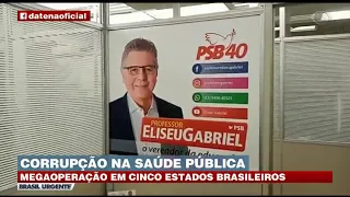 CORRUPÇÃO NA SAÚDE PÚBLICA: MEGAOPERAÇÃO EM CINCO ESTADOS BRASILEIROS | BRASIL URGENTE