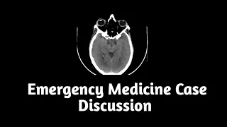 Emergency Medicine Case Discussion || Head Injury