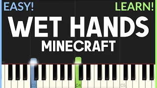 Wet Hands (Minecraft) - C418 | EASY Piano Tutorial