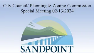 City of Sandpoint | City Council and Planning & Zoning Joint Work Session | 02/13/2024