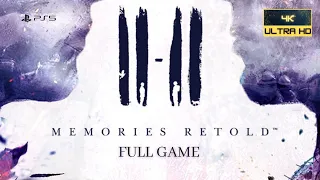 11-11: Memories Retold | Full Game | No Commentary | *PS5 | 4K