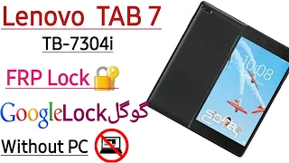 Lenovo TAB 7 TB-7304i FRP Lock Google Verification Lock Gmail Account Lock Bypass Done ✔Without PC 🖥